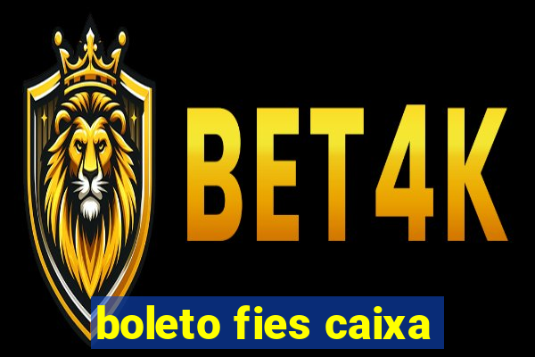 boleto fies caixa